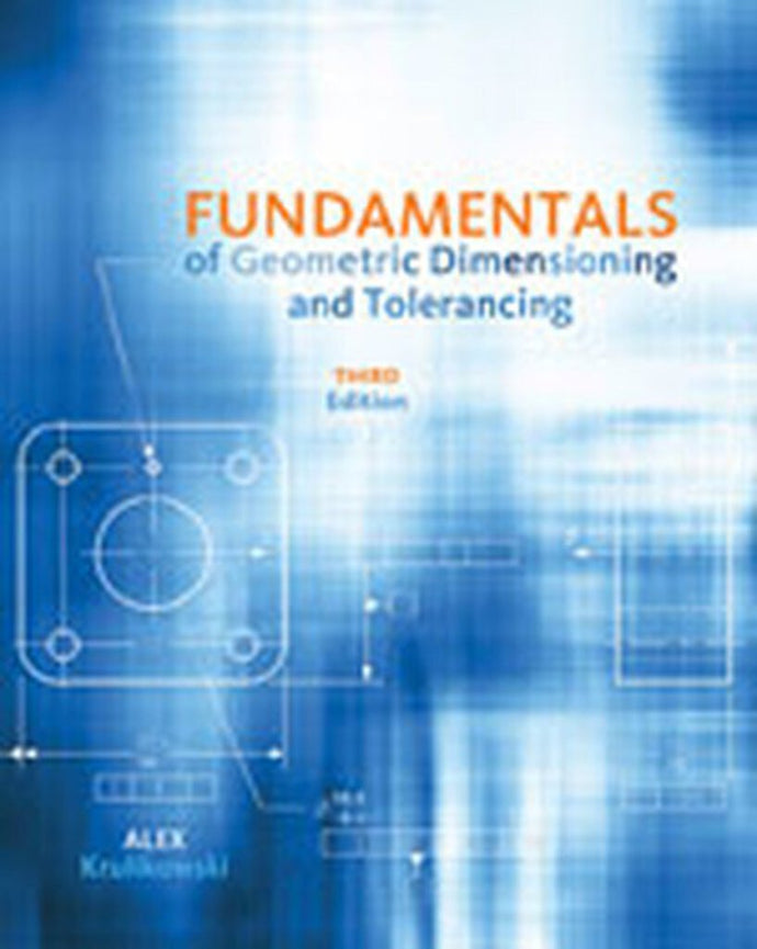 *PRE-ORDER, APPROX 5-7 BUSINESS DAYS* Fundamentals of Geometric Dimension 3rd edition by Alex Krulikowski 9781111129828 *75b