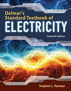 *PRE-ORDER, APPROX 4-6 BUSINESS DAYS* Delmar's Standard Textbook of Electricity 7th edition by Stephen L. Herman 9781337900348 *15a [ZZ] *FINAL SALE*