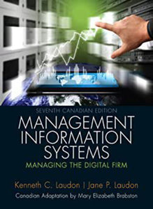 Management Information Systems 7th Canadian Edition LOOSELEAF Binder Version by Kenneth C. Laudon, Jane Price Laudon, Mary Elizabeth Brabston 9780133749236(USED:GOOD) *AVAILABLE FOR NEXT DAY PICK UP* *Z77