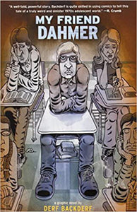 My Friend Dahmer 2012 by Backderf 9781419702174 (USED:GOOD) *D10