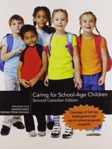 Caring for School-Age Children 2nd Canadian Edition Custom by Phyllis M. Click 9780176649210 *20c [ZZ]