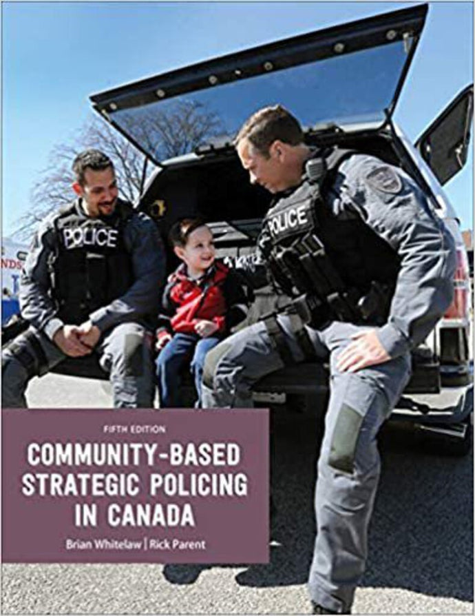 Community-Based Strategic Policing in Canada 5th Edition by Brian Whitelaw 9780176700027 (USED:GOOD) *63f