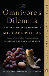 *PRE-ORDER, APPROX 5-7 BUSINESS DAYS* The Omnivore's Dilemma A Natural History Of Four Meals by Michael Pollan 9780143038580