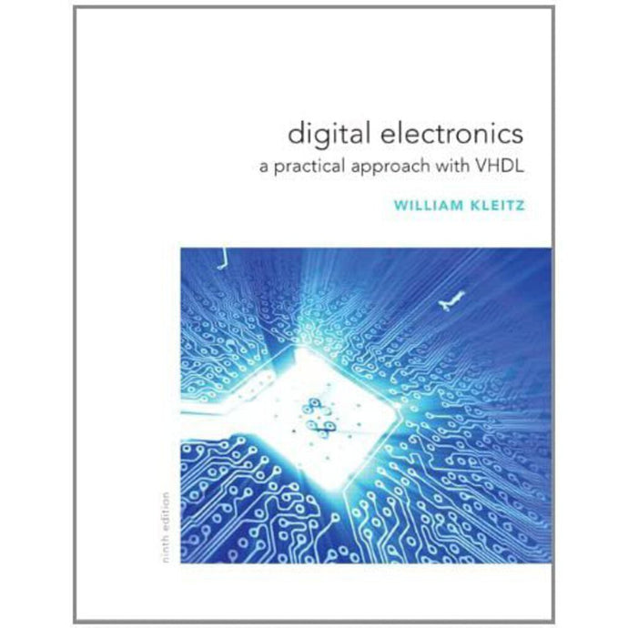 Digital Electronics 9th Edition by William Kleitz 9780132543033 (USED:GOOD) *104h [ZZ]