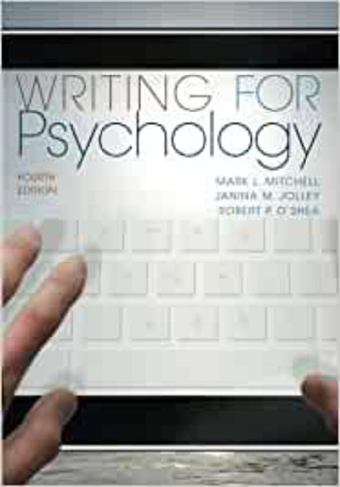 *PRE-ORDER, APPROX 4-6 BUSINESS DAYS* Writing for Psychology 4th edition by Mark L. Mitchell 9781111840631 *10a