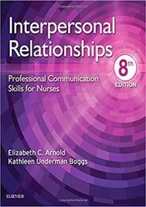 Interpersonal Relationship 8th edition by Elizabeth C. Arnold 9780323544801 (USED:ACCEPTABLE;shows wear, minor markings) *AVAILABLE FOR NEXT DAY PICK UP* *Z307