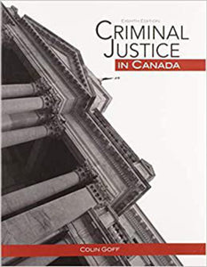 Criminal Justice in Canada 8th Edition by Colin Goff 9780176796044 *130f [ZZ]