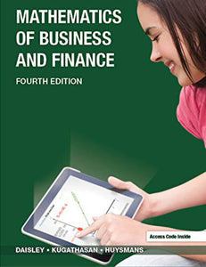 Mathematics of Business and Finance 4th Edition +Access code by Daisley 9781927737545 *59a *SAN [ZZ]