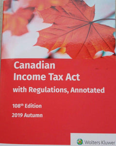 Canadian Income Tax with Regulations Annotated 108th Edition 2019 Autumn 9781773790398 (USED:GOOD) *AVAILABLE FOR NEXT DAY PICK UP* *C20