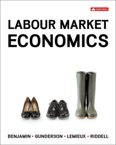 Labour Market Economics 8th Edition by Dwayne Benjamin 9781259030833 (USED:ACCEPTABLE; back cover is ripped) *A37 [ZZ[