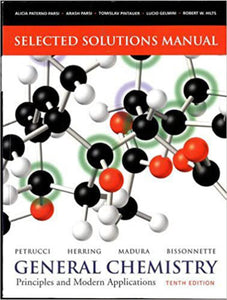 Selected Solutions Manual General Chemistry: Principles and Modern Applications 10th Edition by Petrucci *AVAILABLE FOR NEXT DAY PICK UP* *Z38 [ZZ]