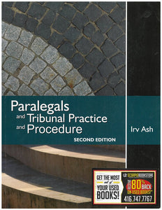 Paralegals and Tribunal Practice and Procedure 2nd Edition by Irv Ash 9781553222385 (USED:GOOD) *AVAILABLE FOR NEXT DAY PICK UP* *c25