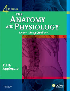 *PRE-ORDER, APPROX 2-3 BUSINESS DAYS* Anatomy and Physiology Learning System 4th edition by Edith Applegate 9781437703931