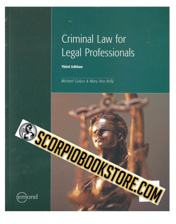 Criminal Law for Legal Professionals 3rd Edition by Michael Gulycz 9781772557565 *132b *SAN*