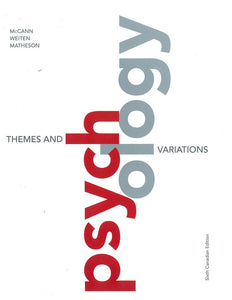 Psychology Themes and Variation 6th Canadian edition by McCann Weiten 9780176902940 *45d [ZZ]