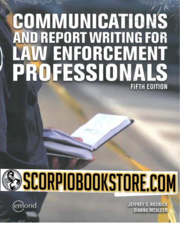 Communications and Report Writing for Law Enforcement Professionals 5th Edition by Jeffrey S. Rosnick 9781772555493 (USED:VERYGOOD) *129f