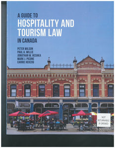 A Guide to Hospitality and Tourism Law in Canada by Peter Wilson 9781772557725 *132g [ZZ]