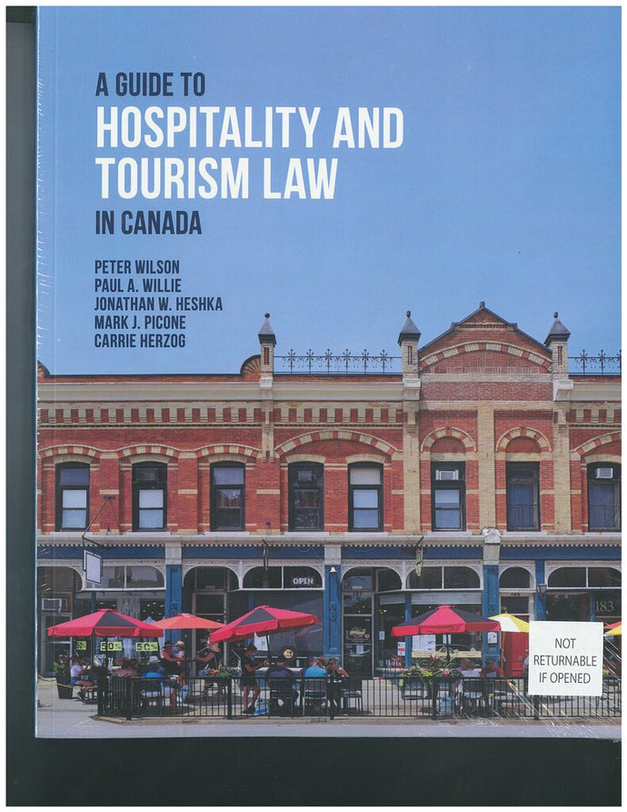 A Guide to Hospitality and Tourism Law in Canada by Peter Wilson 9781772557725 *132g [ZZ]