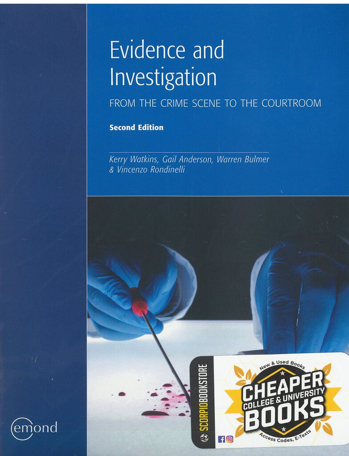 Evidence and Investigation From the Crime Scene to the Courtroom 2nd Edition by Kerry Watkins 9781772554489 *133a *SAN