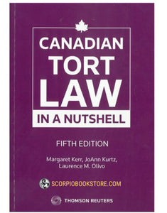 Canadian Tort Law in a Nutshell 5th edition by Kerr Kurtz Olivo 9780779889099 *85a [ZZ]