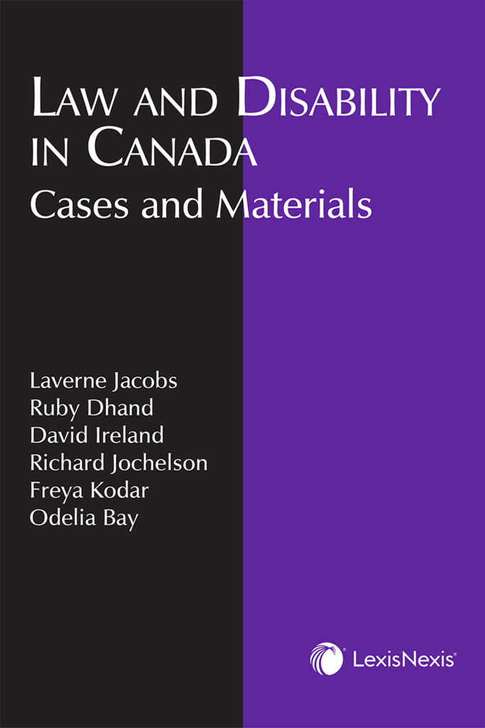 *PRE-ORDER 4-8 BUSINESS DAYS* Law and Disability in Canada by Laverne Jacobs 9780433497127 [ZZ] *91a