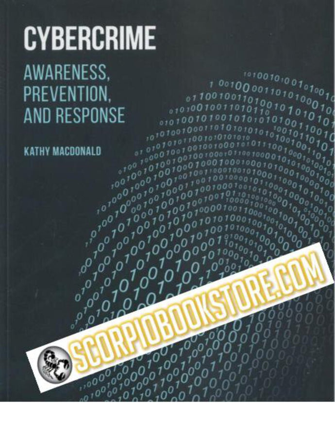 Cybercrime Awareness Prevention and Response by Macdonald 9781772554519 *134e [ZZ]