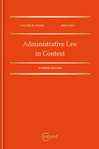 Administrative Law in Context 4th Edition by Colleen M. Flood 9781774621165 (USED:LIKENEW; minor pencil markings) *130g