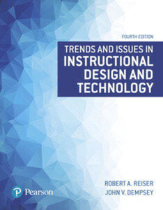 *PRE-ORDER, APPROX 5-7 BUSINESS DAYS* Trends and Issues in Instructional Design and Technology 4th edition by Robert A. Reiser 9780134235462