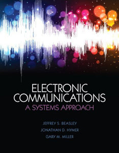 *PRE-ORDER, APPROX 7-10 BUSINESS DAYS, made-on-demand* Electronic Communications A System Approach 1st edition by Jeffrey S. Beasley 9780132988636