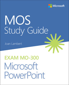 *PRE-ORDER, APPROX 4-6 BUSINESS DAYS* MOS Study Guide for Microsoft PowerPoint Exam MO-300 by Joan Lambert 9780136628101 *124a