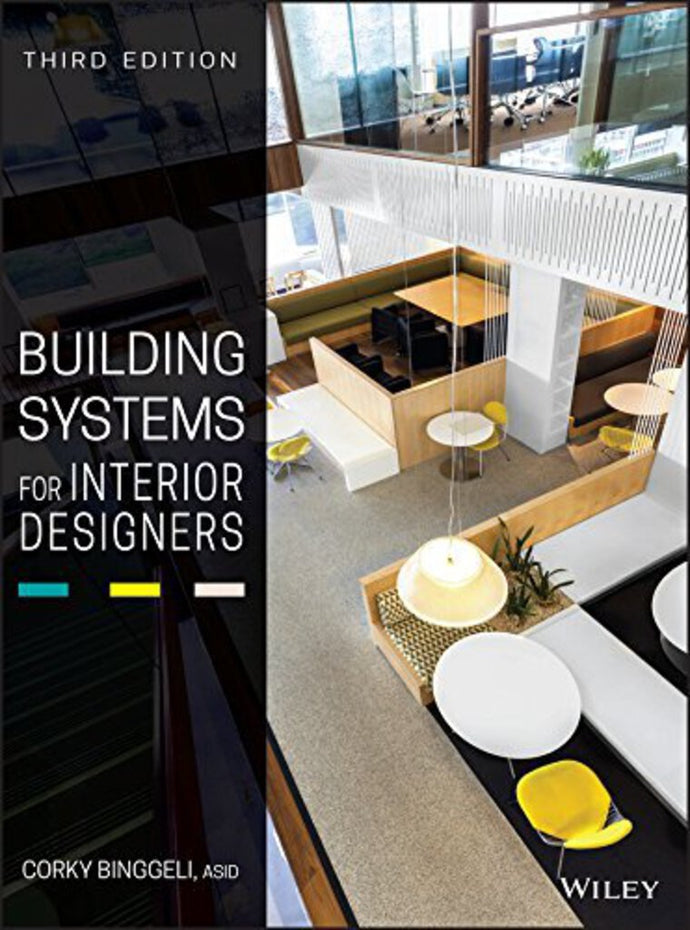 Building Systems for Interior Designers 3rd Edition by Corky Binggeli 9781118925546 *107b [ZZ] *FINAL SALE*