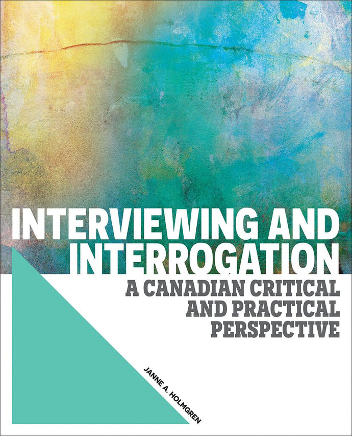 Interviewing and Interrogation by Janne A. Holmgren 9780176552176 (USED:VERYGOOD) *AVAILABLE FOR NEXT DAY PICK UP* *Z228 [ZZ]