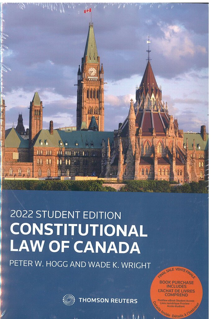 2023 Constitutional Law of Canada Student Edition +Proview by Peter Hogg 9781668713808 *81f *SAN