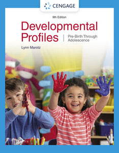 *PRE-ORDER, APPROX 4-6 BUSINESS DAYS* Developmental Profiles Pre-Birth Through Adolescence 9th Edition by Lynn R. Marotz 9780357625026 *20c [ZZ]