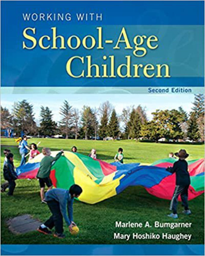 *PRE-ORDER, APPROX 10-14 BUSINESS DAYS, made-on-demand* Working with School-Age Children 2nd edition by Marlene Bumgarner 9780133766325