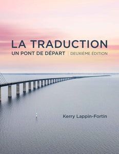 *PRE-ORDER, APPROX 5-7 BUSINESS DAYS* La traduction 2nd edition by Kerry Lappin-Fortin 9781773383255 [ZZ] *61e