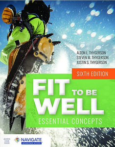 Fit to Be Well 6th Edition by Alton L. Thygerson 9781284228397 (USED:GOOD) *A24