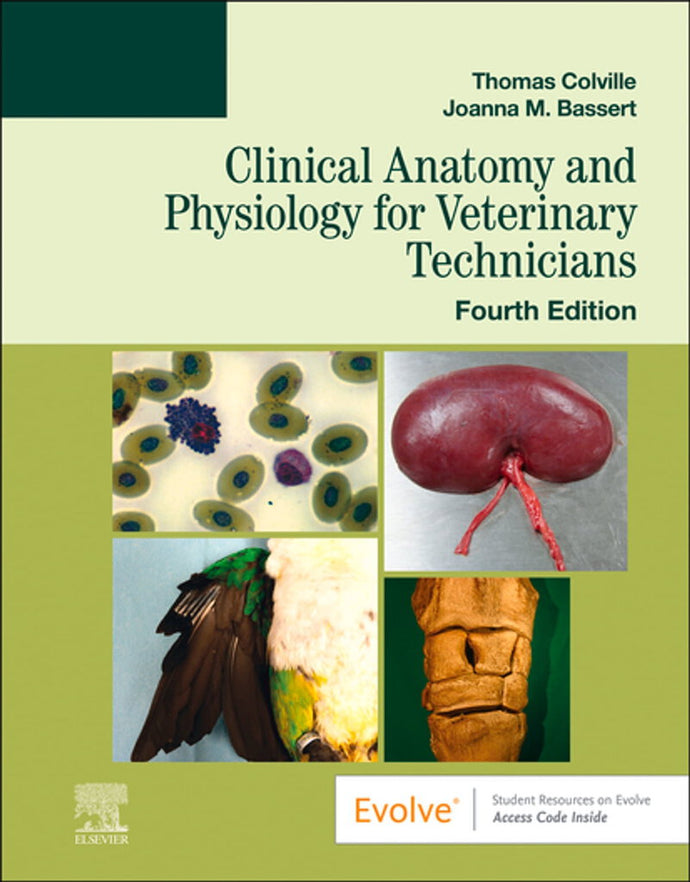 Clinical Anatomy and Physiology for Veterinary Technicians 4th Edition by Thomas Colville 9780323793414 *67b [ZZ]