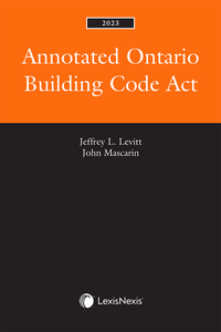 Annotated Ontario Building Code Act 2023 Edition by Jeffrey L. Levitt 9780433521402 (USED:LIKENEW) * A13 [ZZ]