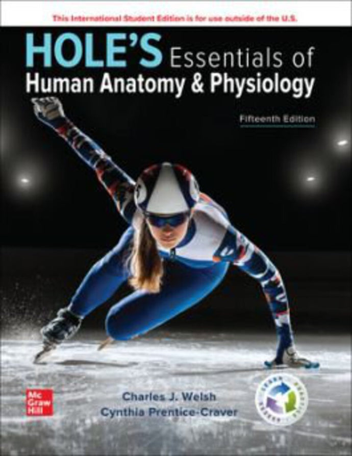 Hole's Essentials of Human Anatomy and Physiology 15th Edition + Connect By Charles Welsh 9781265324223 *118c [ZZ]