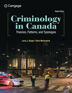 Criminology in Canada Theories, Patterns, & Typologies 8th Edition by Larry Siegel 9781774747827 *12c [ZZ]