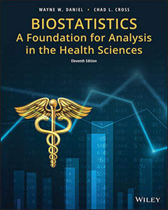 *PRE-ORDER APPROX 5-10 BUSINESS DAYS* Biostatistics: A Foundation for Analysis in the Health Sciences 11th Edition by Wayne W. Daniel