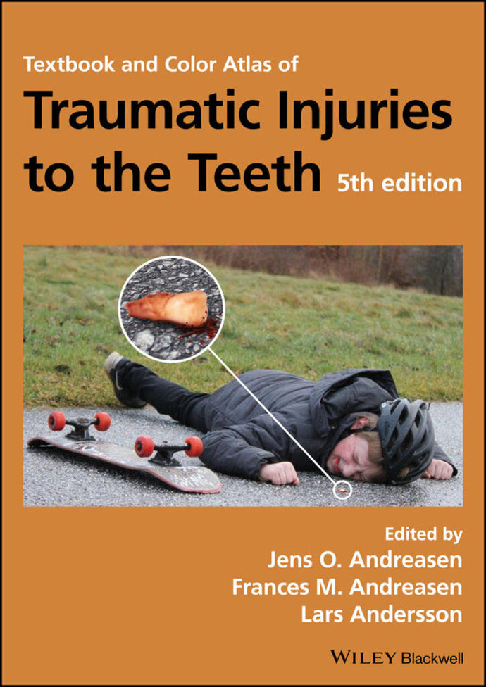 *PRE-ORDER, APPROX 7-10 BUSINESS DAYS* Textbook and Color Atlas of Traumatic Injuries to the Teeth 5th edition by Jens O. Andreasen 9781119167051