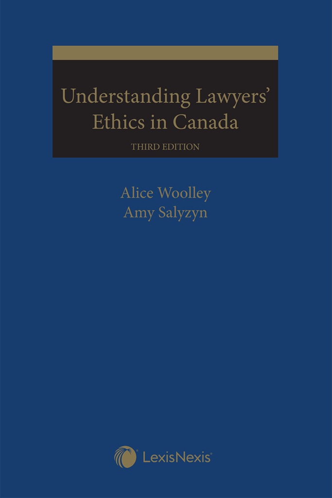 *PRE-ORDER, APPROX 4-6 BUSINESS DAYS* Understanding Lawyers' Ethics in Canada 3rd Edition by Alice Woolley 9780433505877 *84f [ZZ]