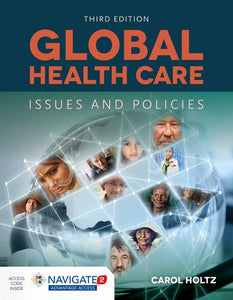 Global Healthcare: Issues and Policies 3rd edition by Carol Holtz 9781284070668 (USED:GOOD) *AVAILABLE FOR NEXT DAY PICK UP* *Z246 [ZZ]