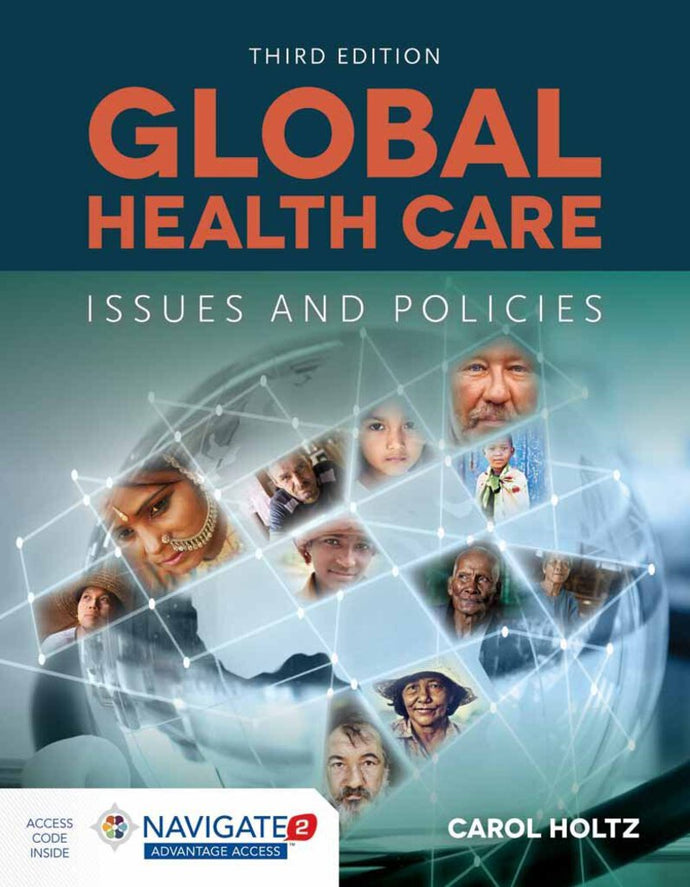 Global Healthcare: Issues and Policies 3rd edition by Carol Holtz 9781284070668 (USED:GOOD) *AVAILABLE FOR NEXT DAY PICK UP* *Z246 [ZZ]