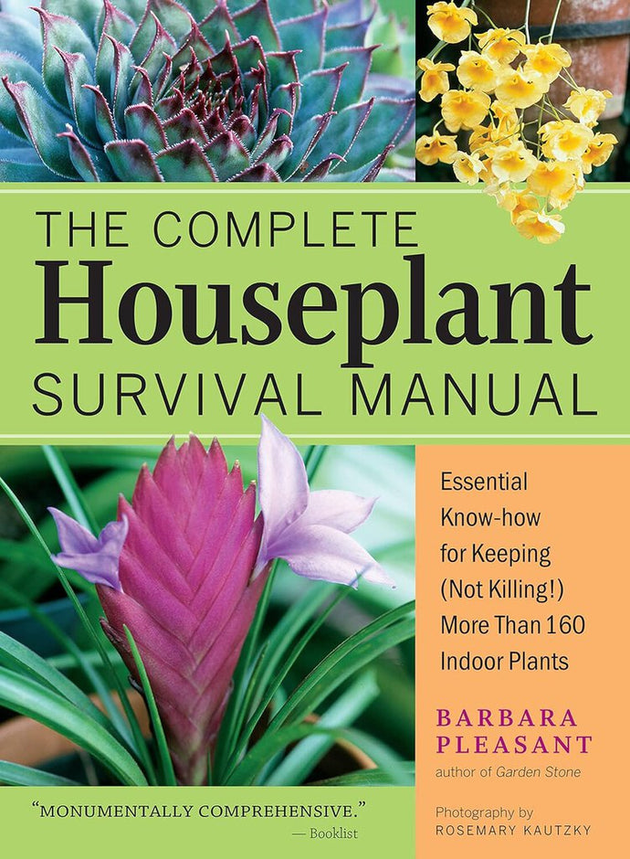 *PRE-ORDER, APPROX 7-14 BUSINESS DAYS* The Complete Houseplant Survival Manual by Barbara Pleasant 9781635866605