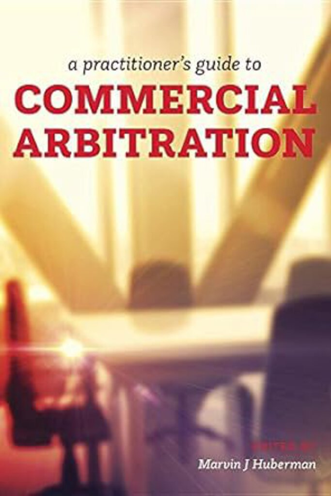 Practitioner's Guide to Commercial Arbitration by Marvin J Huberman 9781552214626 (USED:VERYGOOD) *82a [ZZ]