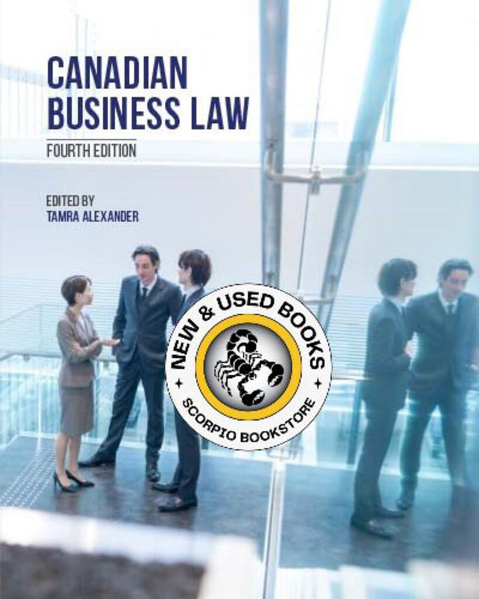 Canadian Business Law 4th Edition by Tamra Alexander 9781774623329 *143h *SAN