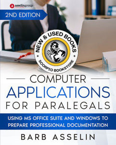 Computer Applications for Paralegals 2nd Edition by Barb Asselin 9798567933343 *136c [ZZ]